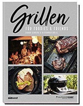 Grillkochbuch Foodies and Friends